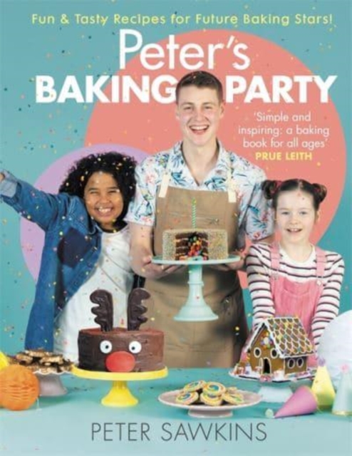 Peter's Baking Party : Fun & Tasty Recipes for Future Baking Stars!, Hardback Book