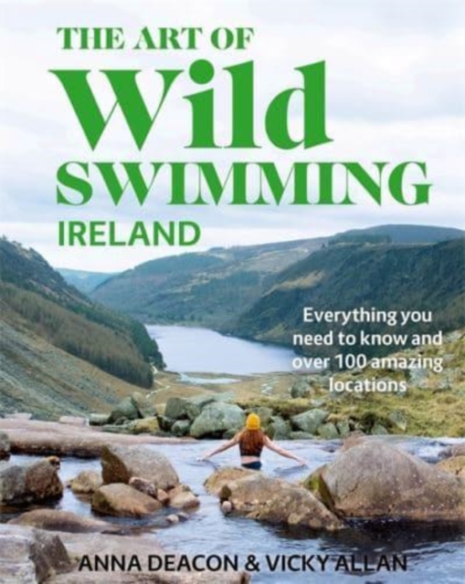 The Art of Wild Swimming: Ireland, Hardback Book