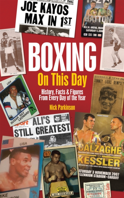 Boxing On This Day : History, Facts & Figures from Every Day of the Year, Hardback Book