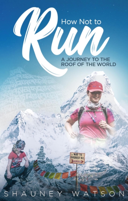 How Not to Run : A Journey to the Roof of the World, EPUB eBook
