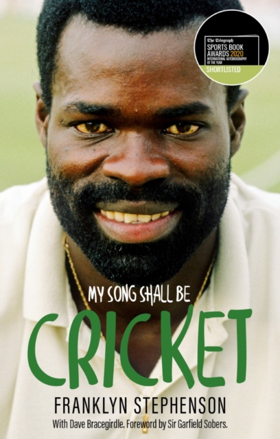 My Song Shall Be Cricket : The Autobiography of Franklyn Stephenson, Paperback / softback Book