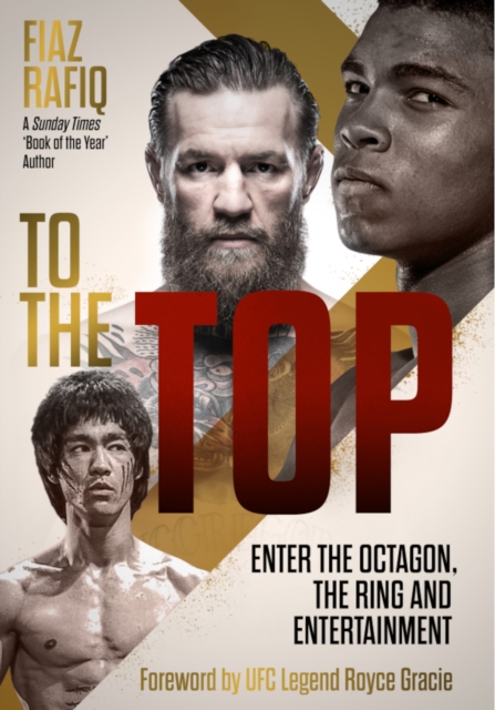 To The Top : Enter the Octagon, The Ring, and Entertainment, EPUB eBook