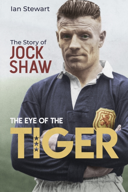 Eye of the Tiger : The Jock Shaw Story, Hardback Book