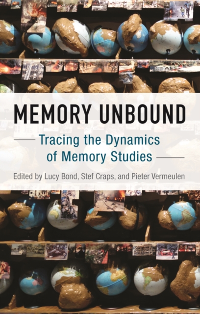 Memory Unbound : Tracing the Dynamics of Memory Studies, EPUB eBook