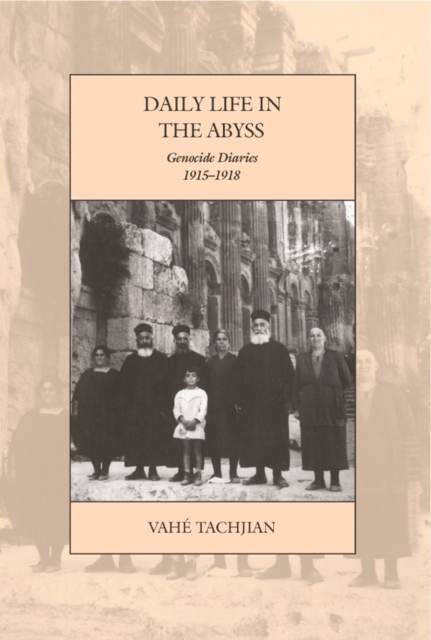 Daily Life in the Abyss : Genocide Diaries, 1915-1918, EPUB eBook