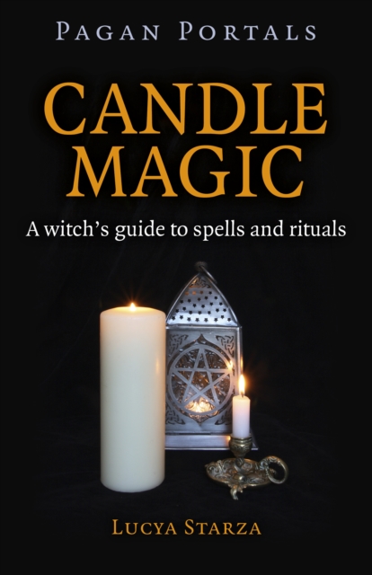 Pagan Portals - Candle Magic - A witch`s guide to spells and rituals, Paperback / softback Book