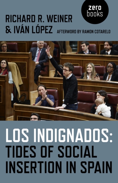 Los Indignados : Tides of Social Insertion in Spain, EPUB eBook