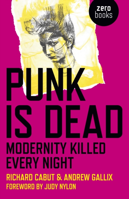 Punk Is Dead : Modernity Killed Every Night, EPUB eBook