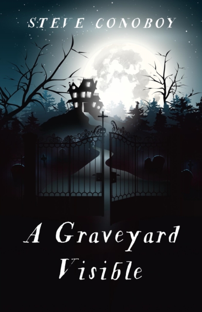 A Graveyard Visible, EPUB eBook