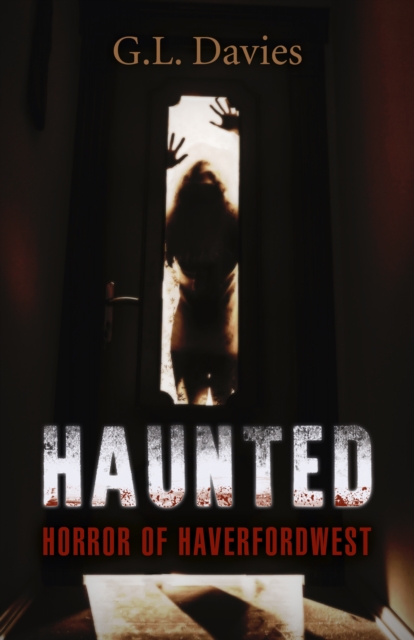 Haunted: Horror of Haverfordwest, Paperback / softback Book