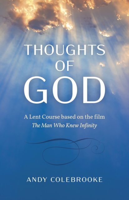 Thoughts of God : A Lent Course based on the film 'The Man Who Knew Infinity', Paperback / softback Book
