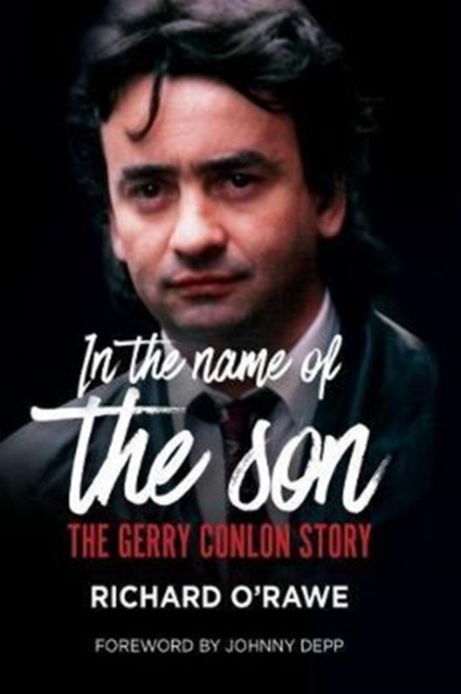 In the Name of the Son : The Gerry Conlon Story, Paperback / softback Book
