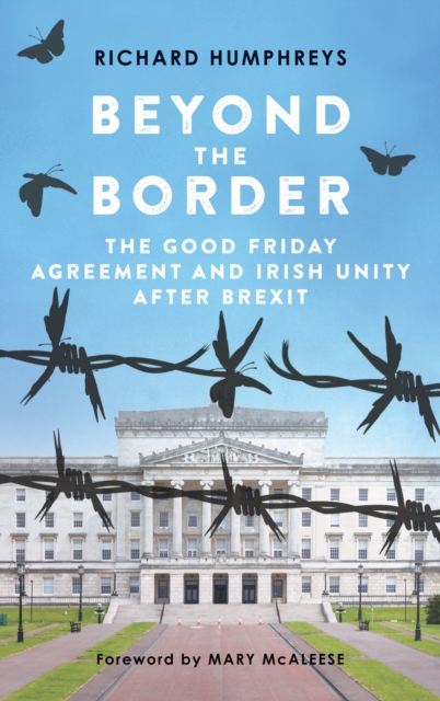 Beyond the Border : The Good Friday Agreement and Irish Unity after Brexit, EPUB eBook