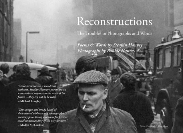 Reconstructions : The Troubles in Photographs and Words, PDF eBook