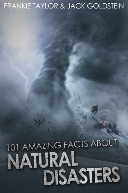 101 Amazing Facts about Natural Disasters, PDF eBook