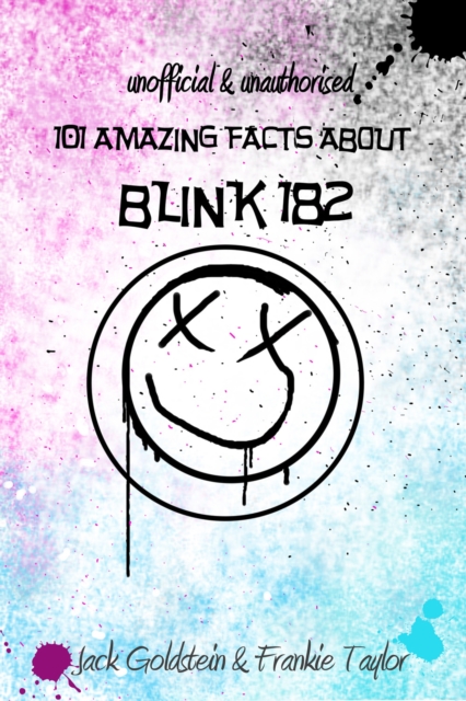 101 Amazing Facts about Blink-182, EPUB eBook