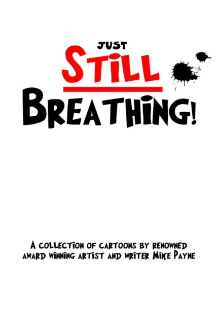 Just Still Breathing : A Collection of Cartoons, EPUB eBook