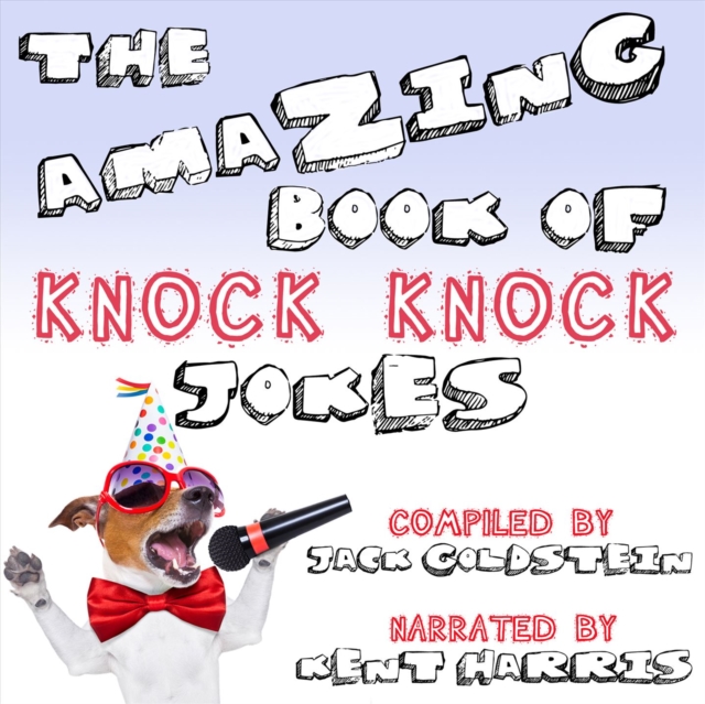 The Amazing Book of Knock Knock Jokes, eAudiobook MP3 eaudioBook