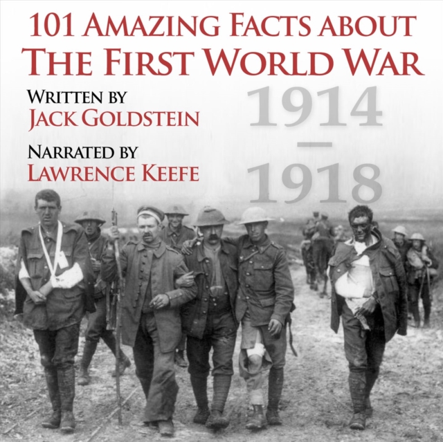 101 Amazing Facts about the First World War, eAudiobook MP3 eaudioBook