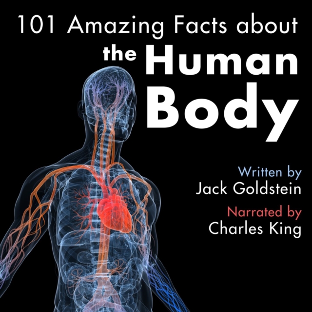 101 Amazing Facts about the Human Body, eAudiobook MP3 eaudioBook