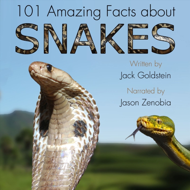 101 Amazing Facts about Snakes, eAudiobook MP3 eaudioBook
