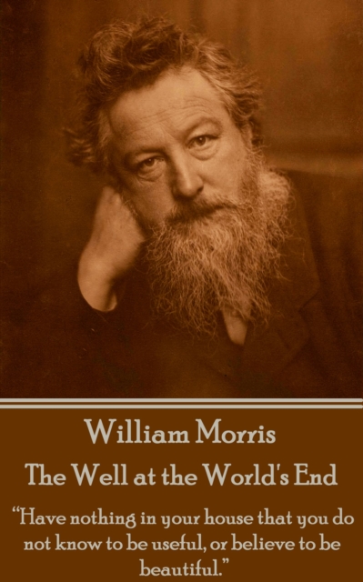 The Well at the World's End : "Have nothing in your house that your house that you do not know to be useful, or to be beautiful.", EPUB eBook