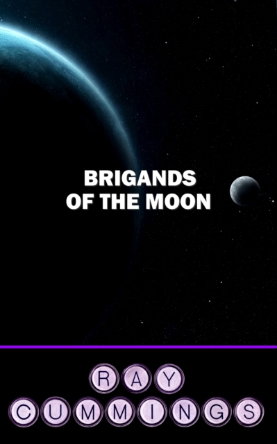 Brigands of the Moon, EPUB eBook