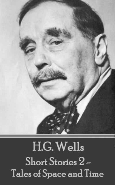 H.G. Wells - Short Stories 2 - Tales of Space and Time, EPUB eBook