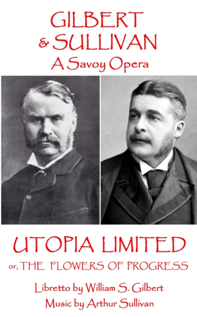 Utopia Limited : or The Flowers of Progress, EPUB eBook