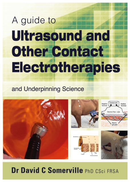 A guide to Ultrasound and Other Contact Electrotherapies and Underpinning Science, EPUB eBook