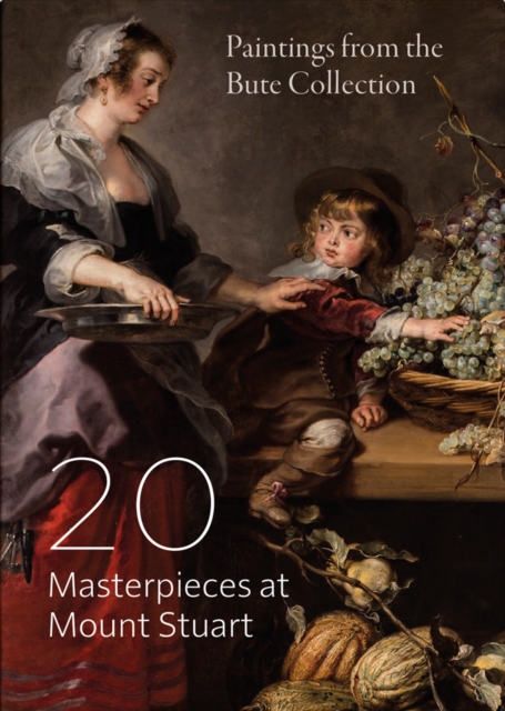 20 Masterpieces at Mount Stuart : Paintings from the Bute Collection, Paperback / softback Book