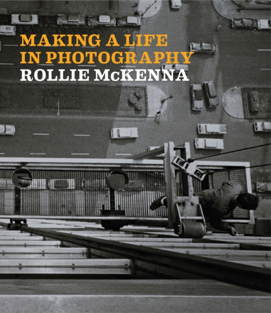 Making a Life in Photography : Rollie McKenna, Hardback Book