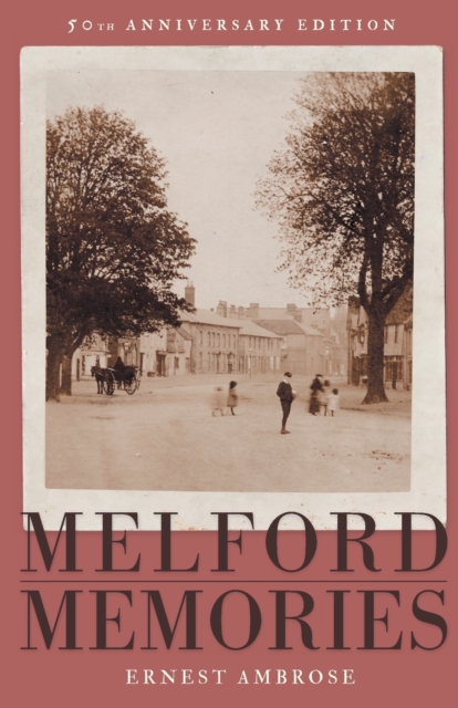 Melford Memories (50th Anniversary Edition), Paperback / softback Book