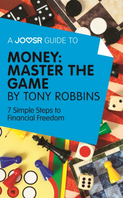 A Joosr Guide to... Money: Master the Game by Tony Robbins : 7 Simple Steps to Financial Freedom, EPUB eBook