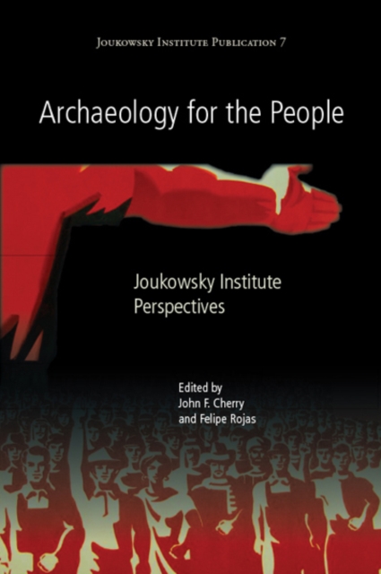 Archaeology for the People : Joukowsky Institute Perspectives, PDF eBook