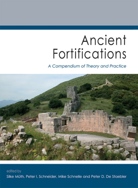 Ancient Fortifications : A Compendium of Theory and Practice, EPUB eBook