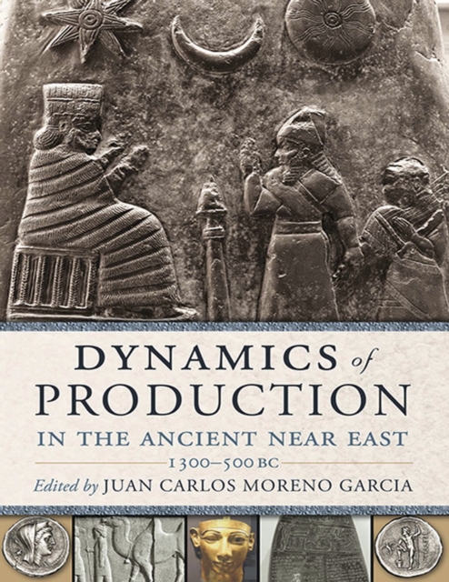 Dynamics of Production in the Ancient Near East, PDF eBook