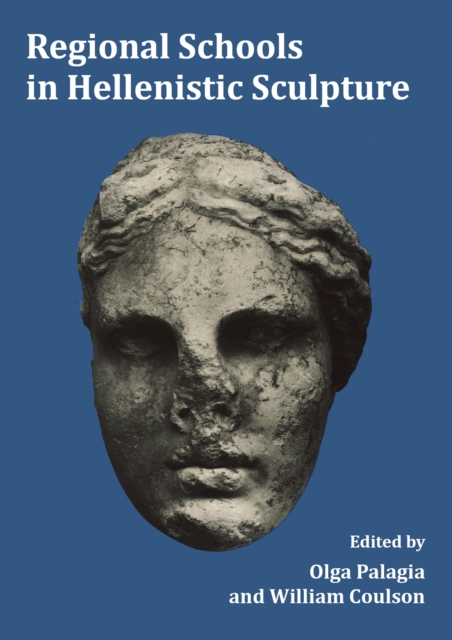Regional Schools in Hellenistic Sculpture, EPUB eBook