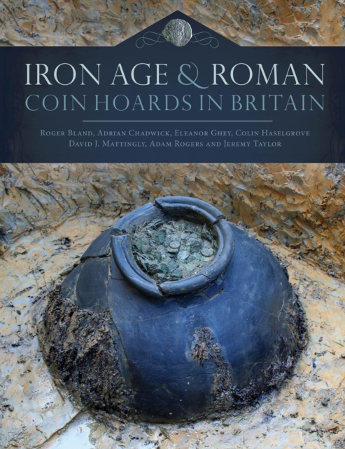 Iron Age and Roman Coin Hoards in Britain, PDF eBook