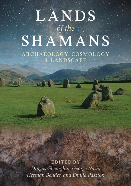 Lands of the Shamans : Archaeology, Landscape and Cosmology, EPUB eBook