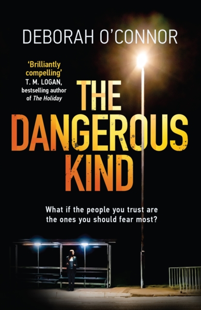 The Dangerous Kind : The thriller that will make you second-guess everyone you meet, EPUB eBook