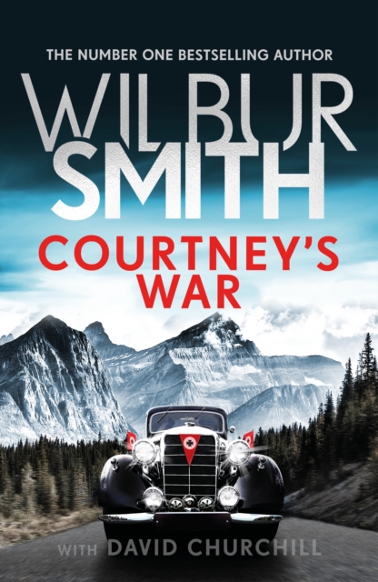 Courtney's War : The #1 bestselling Second World War epic from the master of adventure, Wilbur Smith, Hardback Book