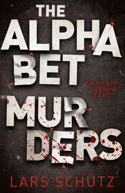 The Alphabet Murders : A chilling serial killer thriller, Paperback / softback Book
