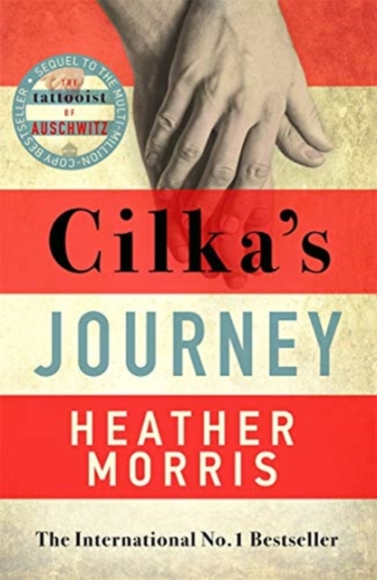 Cilka's Journey : The Sunday Times bestselling sequel to The Tattooist of Auschwitz, Paperback / softback Book
