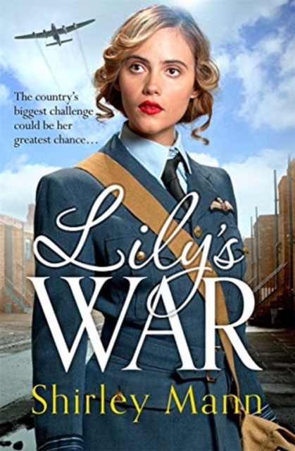 Lily's War : An uplifting World War II saga of women on the homefront, Paperback / softback Book