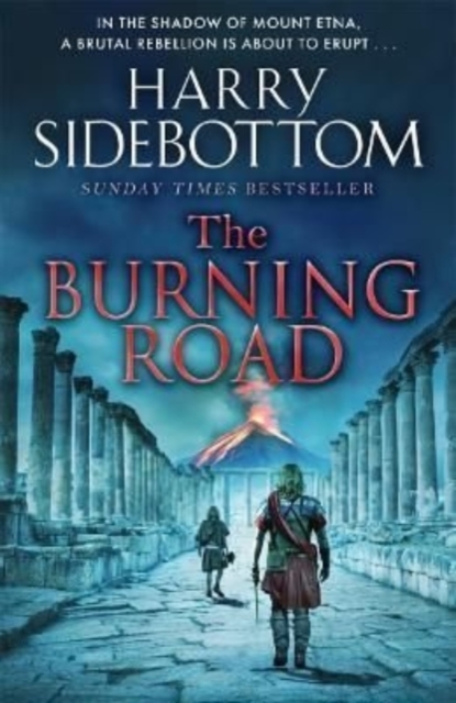 The Burning Road : The scorching new historical thriller from the Sunday Times bestseller, Paperback / softback Book