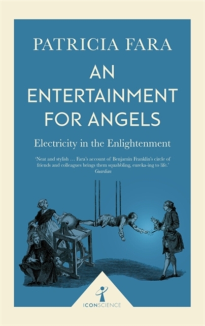 An Entertainment for Angels (Icon Science) : Electricity in the Enlightenment, Paperback / softback Book