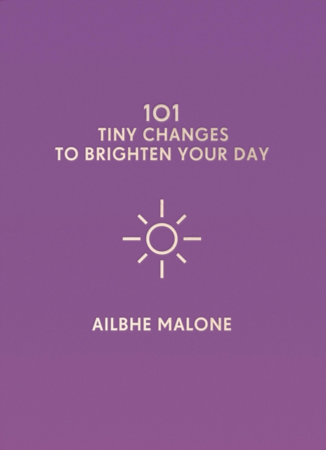 101 Tiny Changes to Brighten Your Day, EPUB eBook