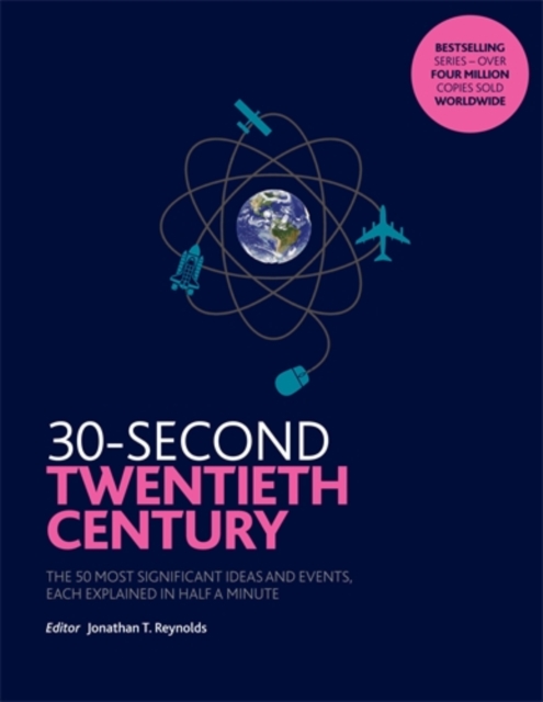 30-Second Twentieth Century : The 50 most significant ideas and events, each explained in half a minute, Paperback / softback Book