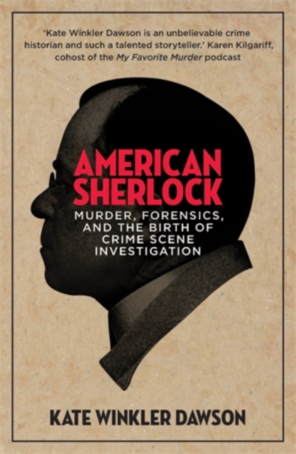 American Sherlock : Murder, forensics, and the birth of crime scene investigation, Paperback / softback Book